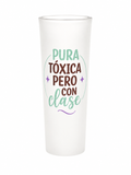 Vasito de shot 3 onz Pura tóxica pero con clase