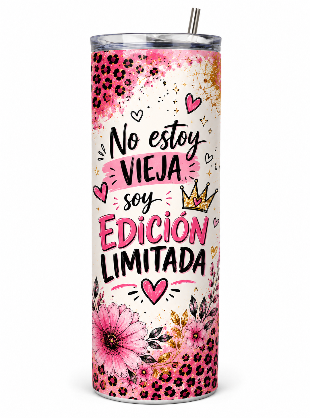 Vaso 20 onz No estoy vieja soy Edición Limitada